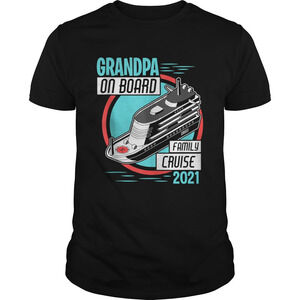 Family Cruise Shirs 2021 Grandpa On Board Cruising Together Shirt